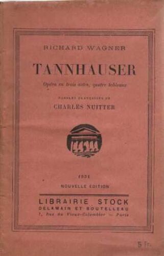 Tannahauser.  Opéra En 3 Actes Et 4 Tableaux (Texte)