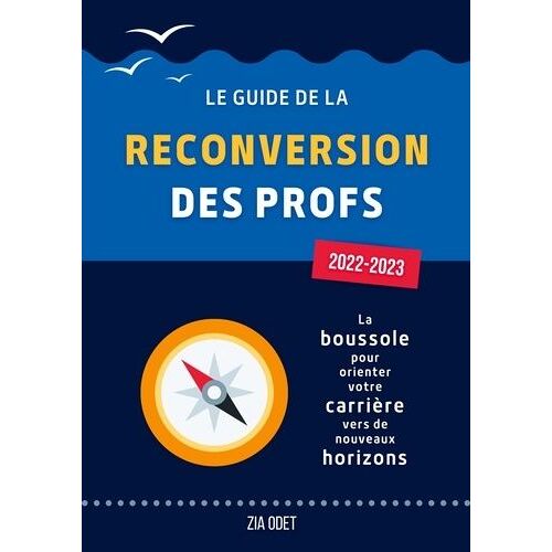 Le Guide De La Reconversion Des Profs - Edition 2022-2023