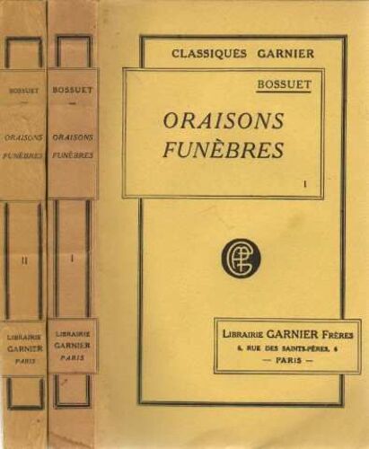 Oraison Funèbres Et Panégyriques Tomes I Et Ii