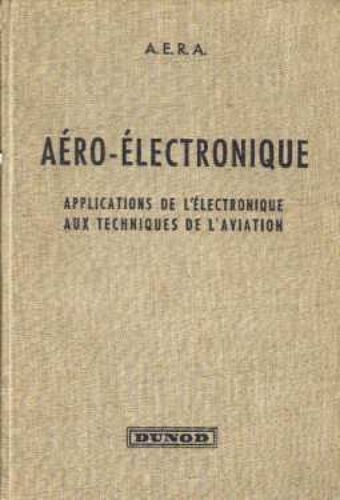 Aéro-Electronique, Application De L'électronique Aux Techniques De L'aviation