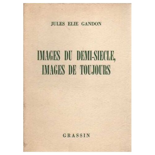 Images Du Demi-Siècle, Images De Toujours