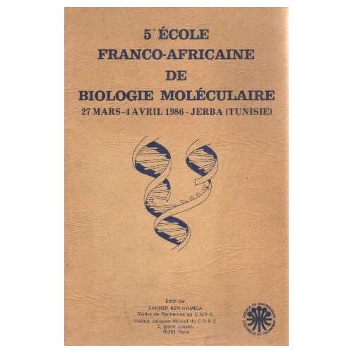 5e École Franco-Africaine Dfe Biologie Moléculaire 27 Mars-4 Avril 1986 Jerba (Tunisie)