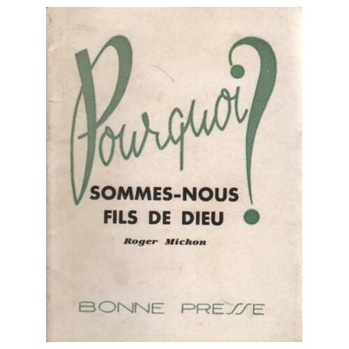 Pourquoi Somme-Nous Fils De Dieu ?
