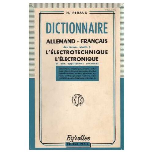 Dictionnaire Allemand-Français Des Termes Relatifs À L'électrotechnique, L'électronique Et Aux Applications Connexes