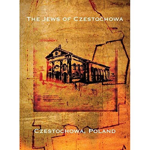 The Jews Of Czestochowa (Czestochowa, Poland)