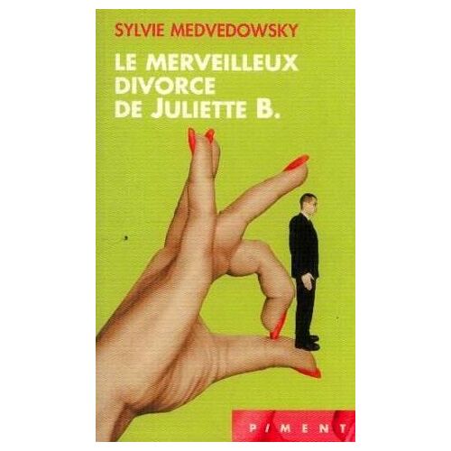 Le Merveilleux Divorce De Juliette B