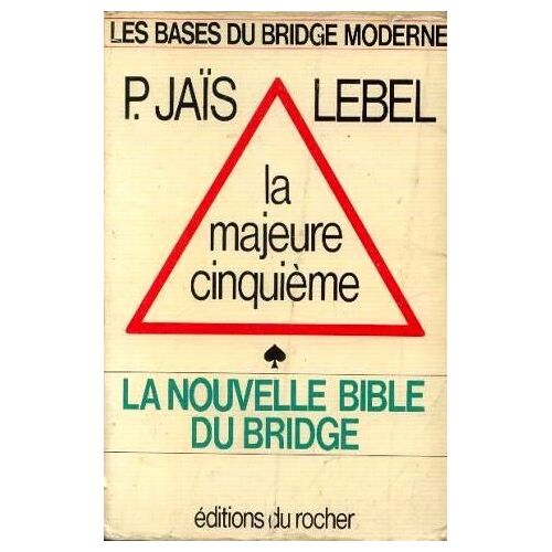 La Majeure Cinquieme.  -La Nouvelle Bible Du Bridge