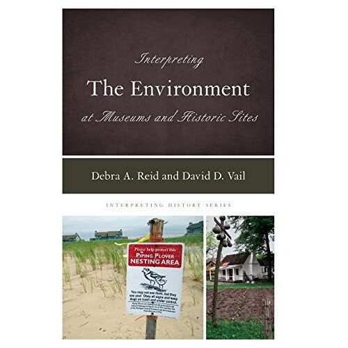 Interpreting The Environment At Museums And Historic Sites