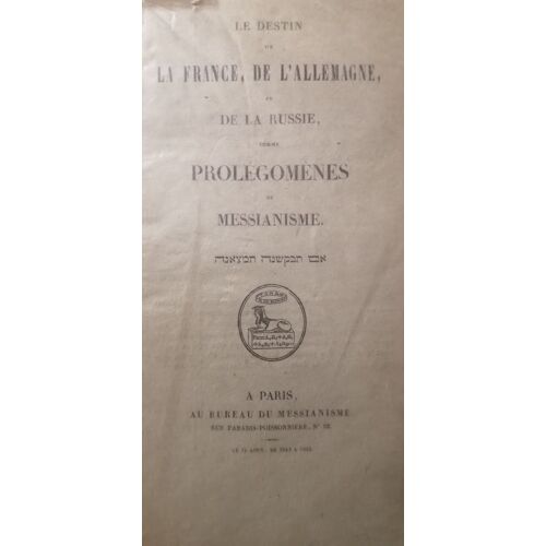 Le Destin De La France, De L'allemagne Et De La Russie Comme Prolegomenes Du Messianisme