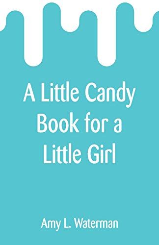A Little Candy Book For A Little Girl