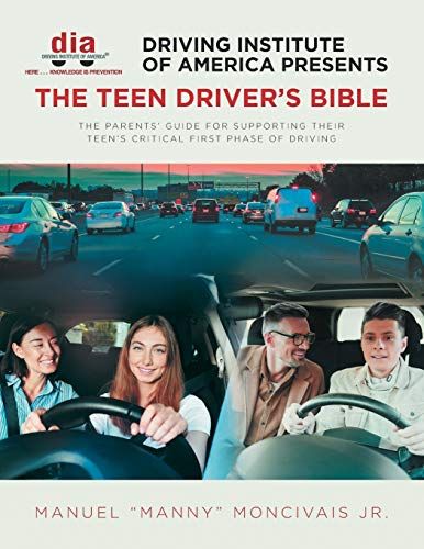 Driving Institute Of America Presents The Teen Driver's Bible