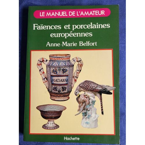 Faïences Et Porcelaines Européennes