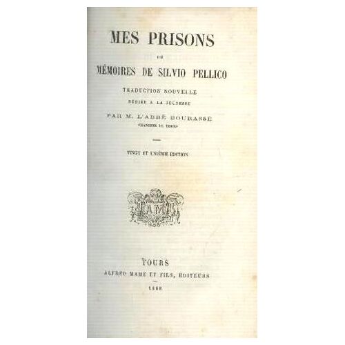 Mes Prisons Ou Mémoires De Silvio Pellico