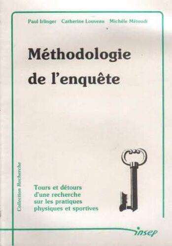 Méthodologie De L'enquête - Tours Et Détours D'une Recherche Sur Les Pratiques Physiques Et Sportives