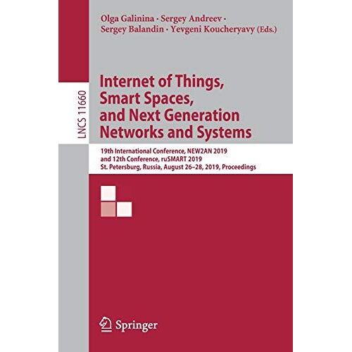 Internet Of Things, Smart Spaces, And Next Generation Networks And Systems