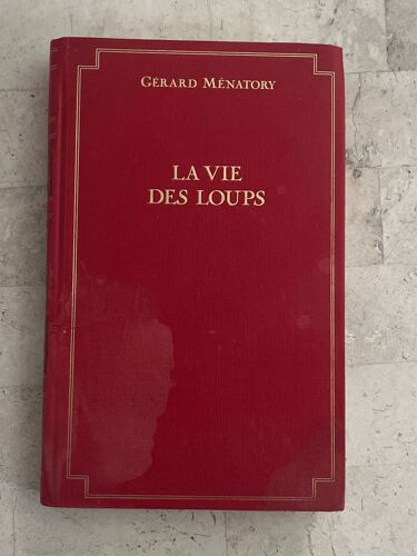 La Vie Des Loups, De Gérard Ménatory 