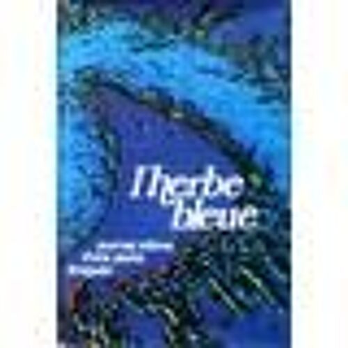 L'herbe Bleue - Journal Intime D'une Jeune Droguée