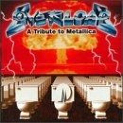 Overload: Tribute To Metallica / Various Overload: Tribute To Metallica / Various