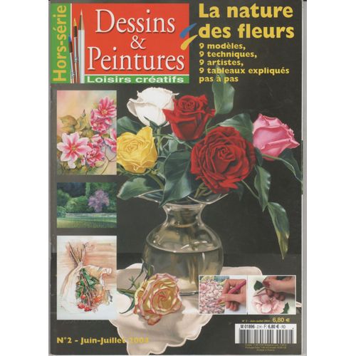 Dessins & Peintures Hors-Série N° 2 : La Nature Des Fleurs