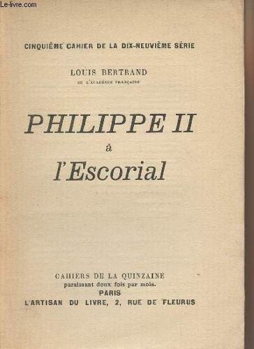 Philippe Ii À L Escorial - 5e Cahier De La 19e Série (Edition Originale)