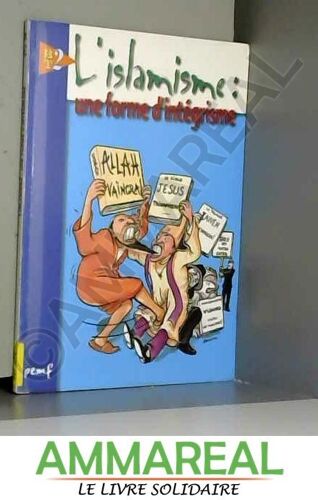 Bt 2 - N° 34 - L'islamisme: Une Forme D'intégrisme