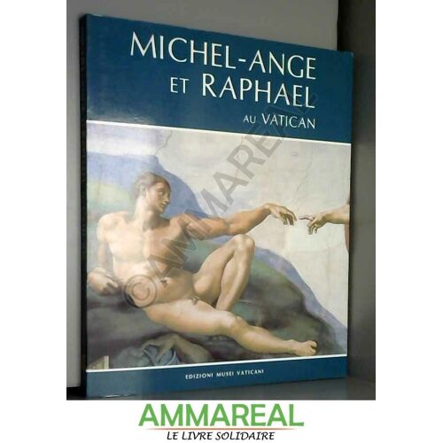 Michel-Ange Et Raphael Au Vatican