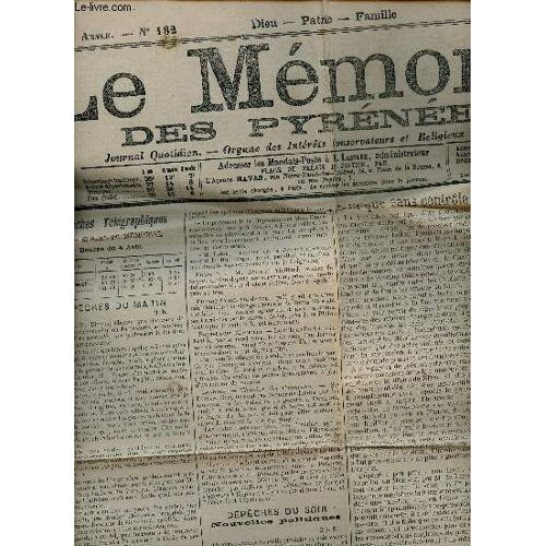 Le Mémorial Des Pyrénées N°182 81e Année Samedi 5 Août 1893 - Dépêches Du Matin - Nouvelles Politiques - Politique Sans Controle - Les Papiers Du Germinal - Le Prince De Naples En Alsace Lorraine - L(...)