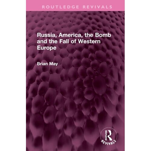 Russia, America, The Bomb And The Fall Of Western Europe