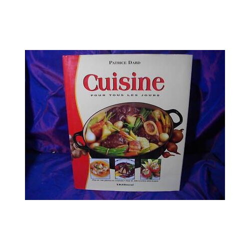 Patrice Dard Cuisine Pour Tous Les Jours