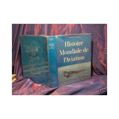 Histoire Mondiale De L' Aviation /Illustre /1967