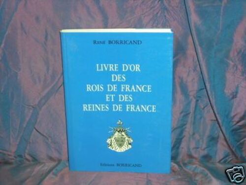 Livre D' Or Des Rois De France/Borricand