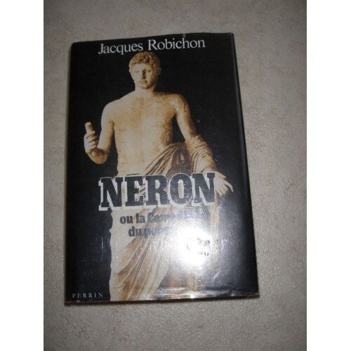 Neron Ou La Comedie Du Pouvoir