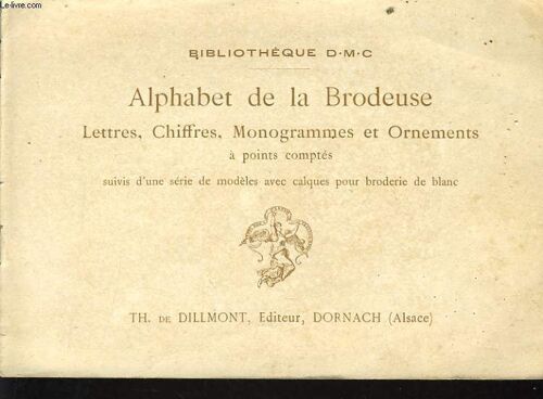 Alphabet De La Brodeuse Lettres Chiffres Monogrammes Et Ornements À Points Comptés