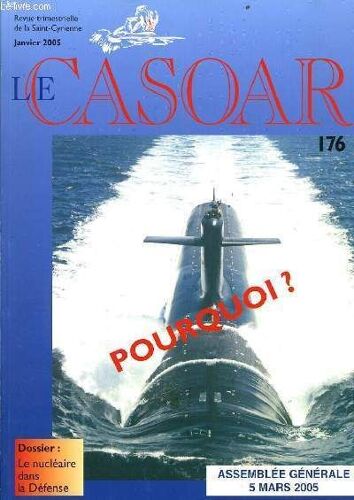 Le Casoar N°176 : Pourquoi ? - Dossier : Le Nucléaire Dans La Défense