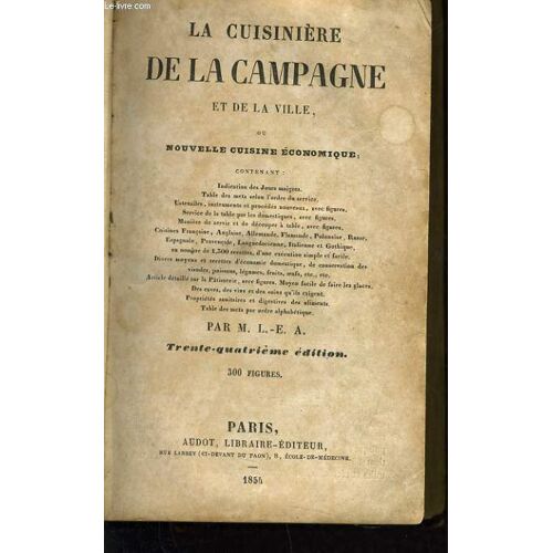 La Cuisiniere De La Campagne Et De La Ville Indications Des Jours Maigres Tables Des Mets, Ustensible Instruments Et Procédé Nouveau Avec Figures, Service De La Table Par Les Domestique ...