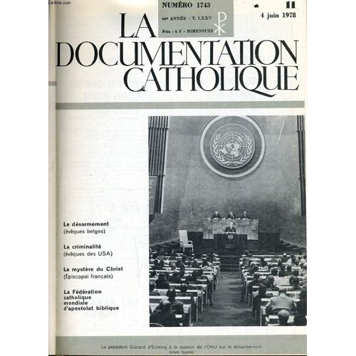 La Documentation Catholique N° 11 :  Le Sésarmement - La Criminalité - Le Mystère Du Christ - La Fédération Catholique Mondiale D'apostolat Biblique