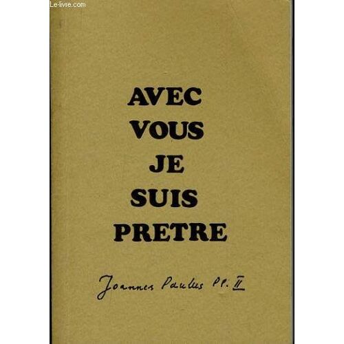 Avec Vous Je Suis Prêtre