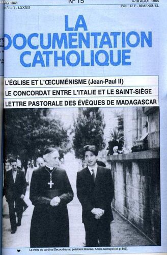 La Documentation Catholique N° 15 : L'église Et L'oecuménisme (Jean Paul Ii) - Le Concordat Entre L'italie Et Le Saint Siège - Lettre Pastorale Des Évêques De Madagascar