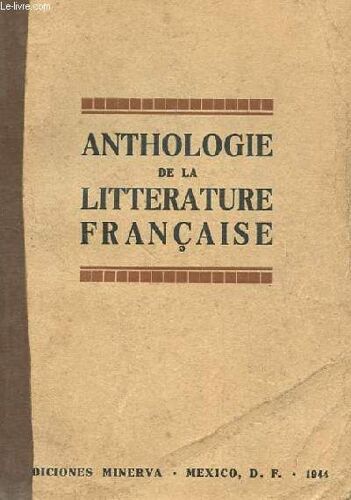 Anthologie De La Litterature Francaise.