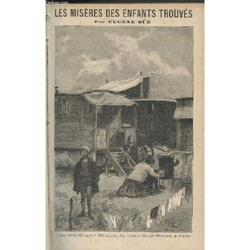 Les Miseres Des Enfants Trouves.