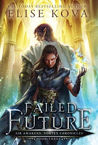Failed Future (3) (Air Awakens: Vortex Chronicles)