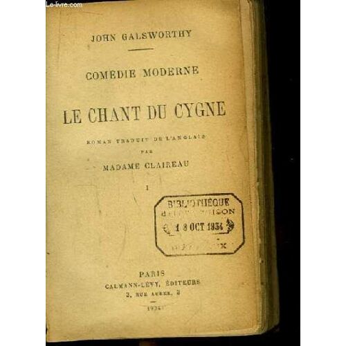 Le Chant Du Cygne. Comédie Moderne. Tome 1