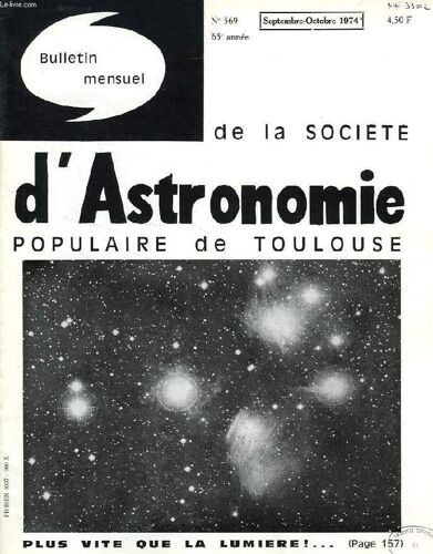 Bulletin Mensuel De La Societe D'astronomie Populaire De Toulouse, 65e Annee, N° 569, Sept.-Oct. 1974