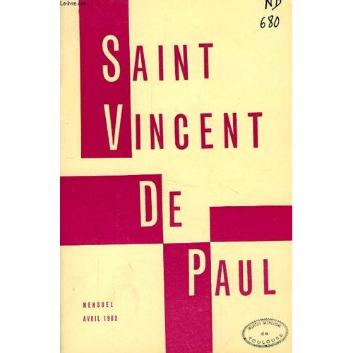 Bulletin De La Societe De Saint-Vincent-De-Paul, Nouvelle Serie, Avril 1962