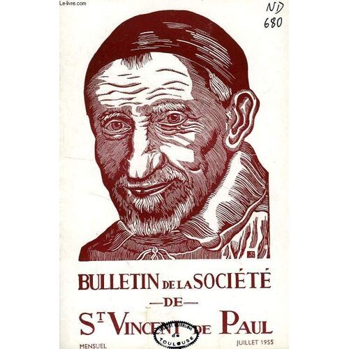 Bulletin De La Societe De Saint-Vincent-De-Paul, Nouvelle Serie, Juillet 1955