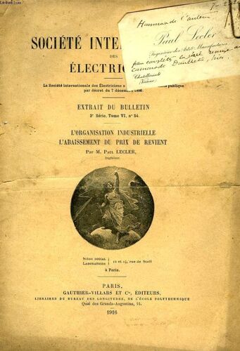 Societe Internationale Des Electriciens, Extrait Du Bulletin 3e Serie, Tome Vi, N° 54, L'organisation Industrielle: L'abaissement Du Prix De Revient