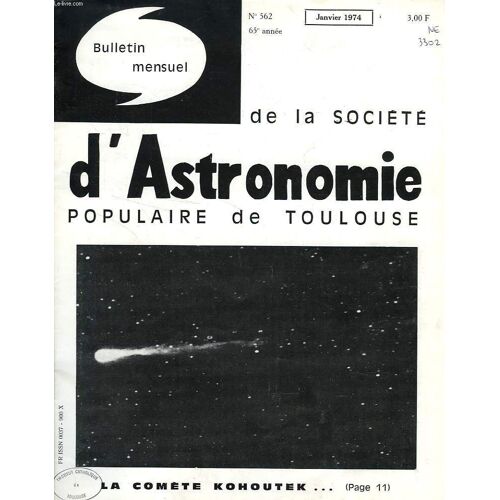 Bulletin Mensuel De La Societe D'astronomie Populaire De Toulouse, 65e Annee, N° 562, Jan. 1974