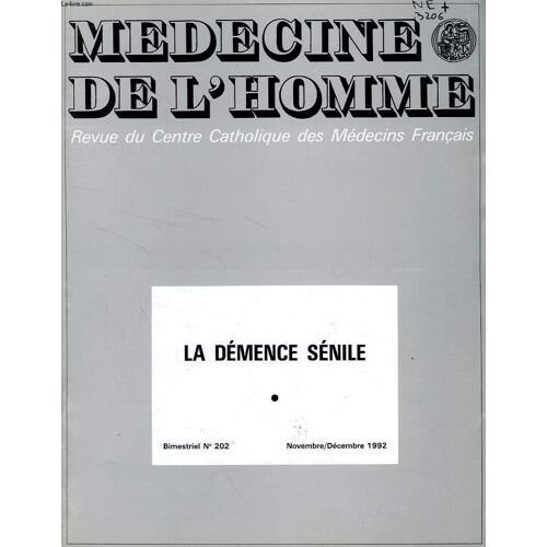Medecine De L'homme, N° 202, Nov.-Dec. 1992, Revue Du Centre Catholique Des Medecins Francais