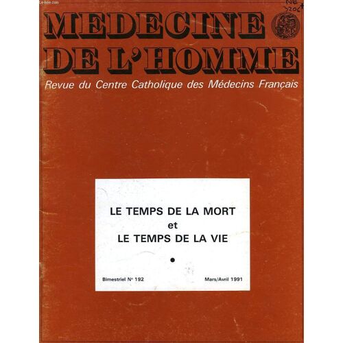 Medecine De L'homme, N° 192, Mars-Avril 1991, Revue Du Centre Catholique Des Medecins Francais