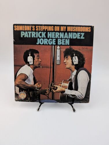 Vinyle 45 Tours Patrick Hernandez Jorge Ben : Someone's Stepping On My Mushrooms En Fourreau